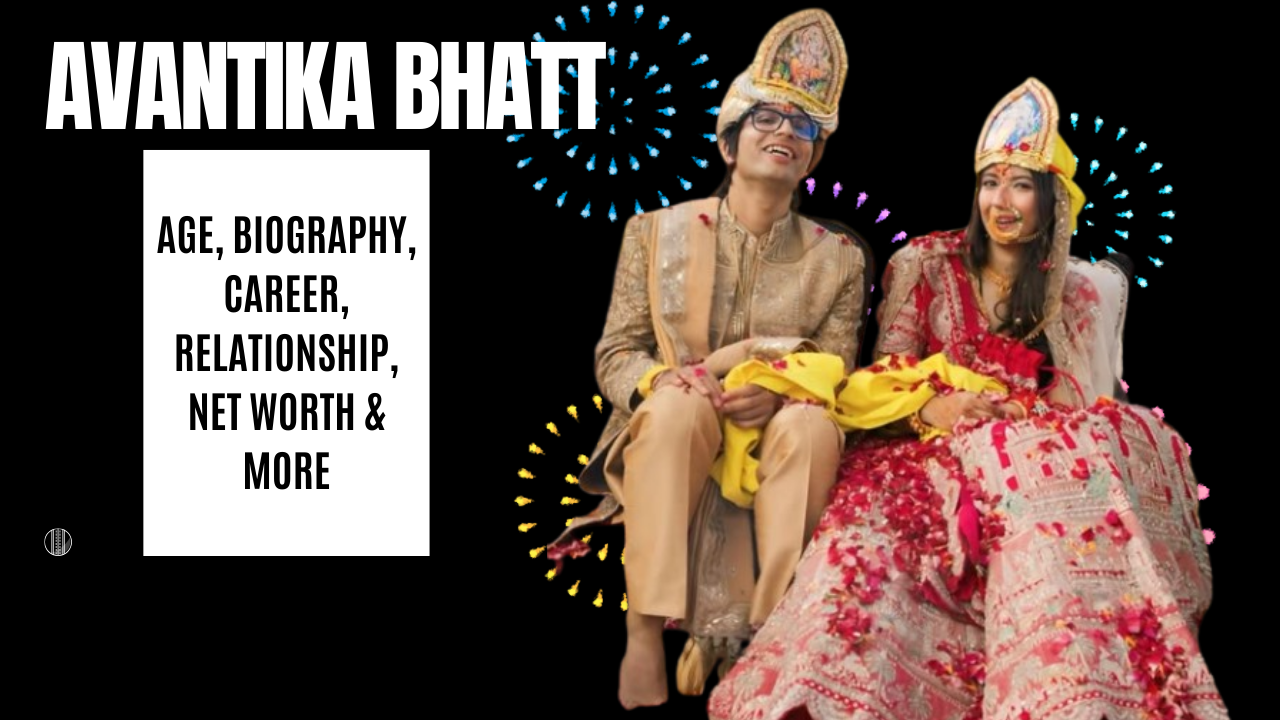 Avantika Bhatt — Biography, Background, Marriage to Sourav (Saurav) Joshi & Quick Facts